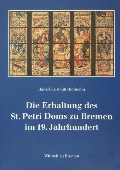 Abbildung zeigt die Titelseite des Jahrbuchs Die Erhaltung des St. Petri Doms zu Bremen im 19. Jahrhundert